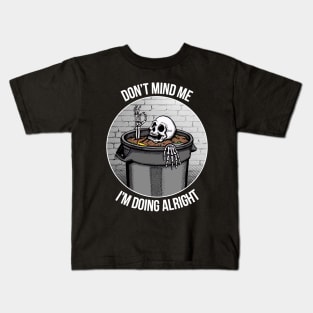 I'm Doin' Alright! Kids T-Shirt